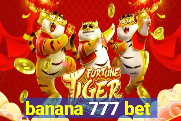 banana 777 bet